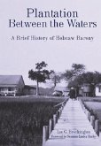 Plantation Between the Waters: A Brief History of Hobcaw Barony