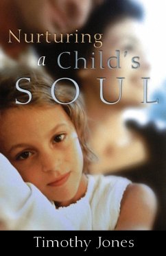 Nurturing a Child's Soul - Jones, Timothy