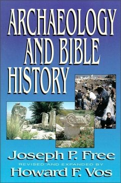 Archaeology and Bible History - Free, Joseph; Vos, Howard