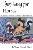 They Sang for Horses: The Impact of the Horse on Navajo & Apache Folklore