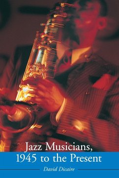 Jazz Musicians, 1945 to the Present - Dicaire, David