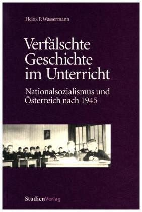 Verfälschte Geschichte im Unterricht Verfälschte Geschichte im Unterricht