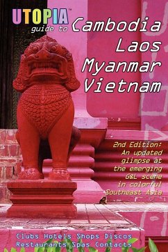 Utopia Guide to Cambodia, Laos, Myanmar & Vietnam (2nd Edition) - Goss, John