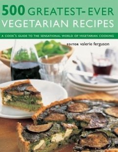 500 Greatest-Ever Vegetarian Recipes: A Cook's Guide to the Sensational World of Vegetarian Cooking - Ferguson, Valerie