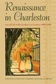 Renaissance in Charleston: Art and Life in the Carolina Low Country, 1900-1940