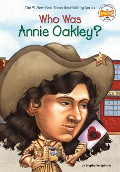 Who Was Annie Oakley? - Spinner, Stephanie; Who HQ