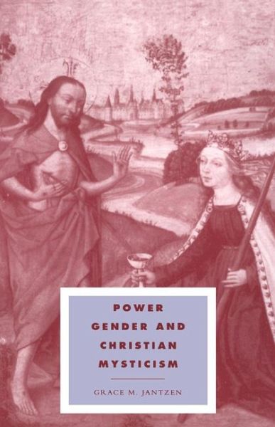 Power, Gender and Christian Mysticism Power, Gender and Christian Mysticism