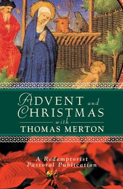 Advent and Christmas with Thomas Merton - Merton, Thomas; Redemptorist Pastoral Publication, A.; Redemptorist Pastoral Publication