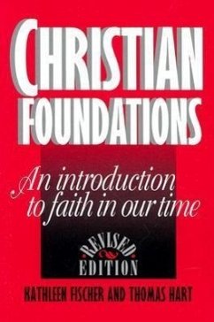 Christian Foundations (Revised Edition) - Fischer, Kathleen R; Hart, Thomas N