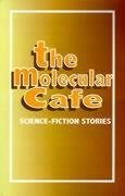The Molecular Cafe: Science-Fiction Stories - University Press of the Pacific
