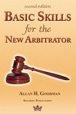 Basic Skills for the New Arbitrator, Second Edition