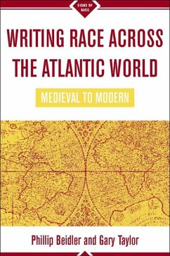 Writing Race Across the Atlantic World - Beidler, Philip / Taylor, Gary (eds.)
