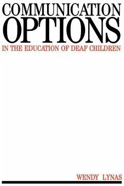 Communication Options in the Education of Deaf Children - Lynas, Wendy