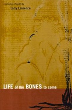 Life of the Bones to Come - Laurence, Larry