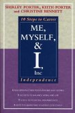 Me, Myself, and I, Inc.: 10 Steps to Career Independence
