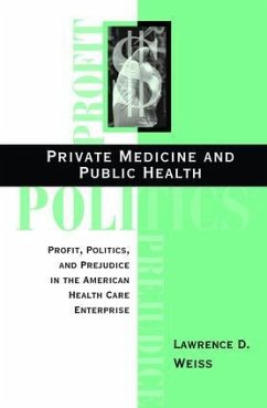 Private Medicine and Public Health - Weiss, Lawrence D
