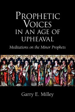 Prophetic Voices in an Age of Upheaval - Milley, Garry E.