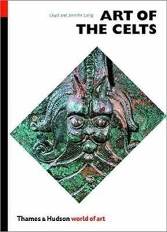 Art of the Celts: From 700 B.C. to the Celtic Revival - Laing, Jennifer; Laing, Lloyd