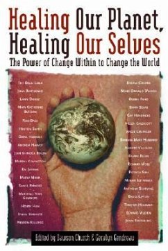 Healing Our Planet, Healing Our Selves: The Power of Change Within to Change the World