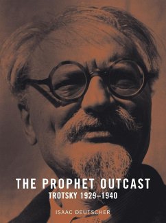 The Prophet Outcast: Trotsky: 1929-1940 - Deutscher, Isaac