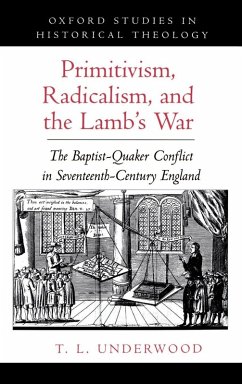 Primitivism, Radicalism, & the Lamb's War - Underwood, T. L. Primitivism, Radicalism, & the Lamb's War - Underwood, T. L.