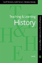 Teaching and Learning History - Timmins, Geoff; Vernon, Keith; Kinealy, Christine