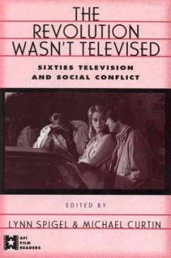 The Revolution Wasn't Televised - Curtin, Michael / Spigel, Lynn (eds.)