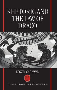 Rhetoric and the Law of Draco - Carawan, Edwin