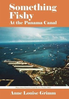 Something Fishy: At the Panama Canal - Grimm, Anne Louise