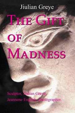 The Gift of Madness