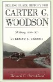 Selling Black History for Carter G. Woodson: A Diary, 1930-1933 Volume 1