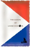 The Canon of Loose Cannons