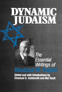 Dynamic Judaism - Kaplan, Mordecai M.