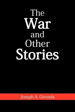 The War and Other Stories - Gironda, Joseph A.