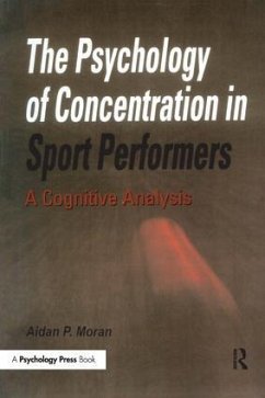 The Psychology of Concentration in Sport Performers - Moran, Aidan P