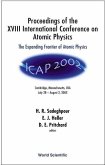 Expanding Frontier of Atomic Physics, the - Proceedings of the XVIII International Conference on Atomic Physics