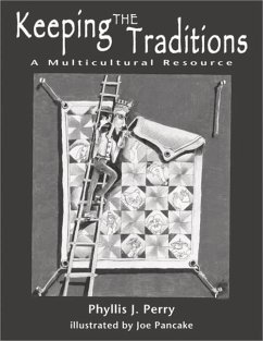 Keeping the Traditions: A Multicultural Resource - Perry, Phyllis J.