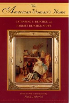 The American Woman's Home - Beecher, Catharine E; Stowe, Harriet Beecher