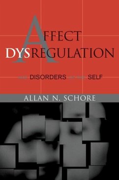 Affect Dysregulation and Disorders of the Self - Schore, Allan N.
