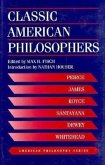Classic American Philosophers: Peirce, James, Royce, Santayana, Dewey, Whitehead. Selections from Their Writings