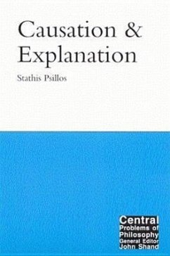 Causation and Explanation: Volume 8 - Psillos, Stathis