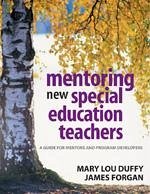 Mentoring New Special Education Teachers - Duffy, Mary Lou; Forgan, James W
