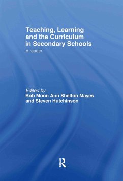 Teaching, Learning and the Curriculum in Secondary Schools - Hutchinson, Steven / Moon, Bob (eds.)