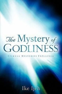The Mystery Of Godliness - Ijeh, Ike