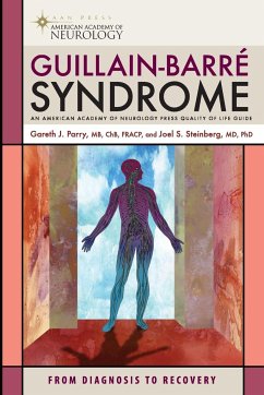 Guillain-Barre Syndrome - Parry, Gareth J. MB ChB FRACP; Steinberg, Joel S. MD FICA