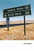 James Dean Died Here: The Locations of America's Pop Culture Landmarks