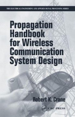 Propagation Handbook for Wireless Communication System Design - Crane, Robert K