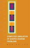 Computer Simulation of Shaped Charge Problems