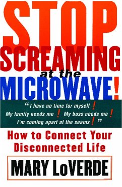 Stop Screaming at the Microwave - Loverde, Mary
