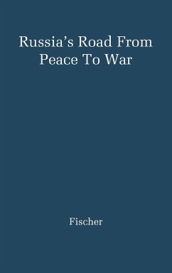 Russia's Road from Peace to War - Fischer, Louis; Unknown